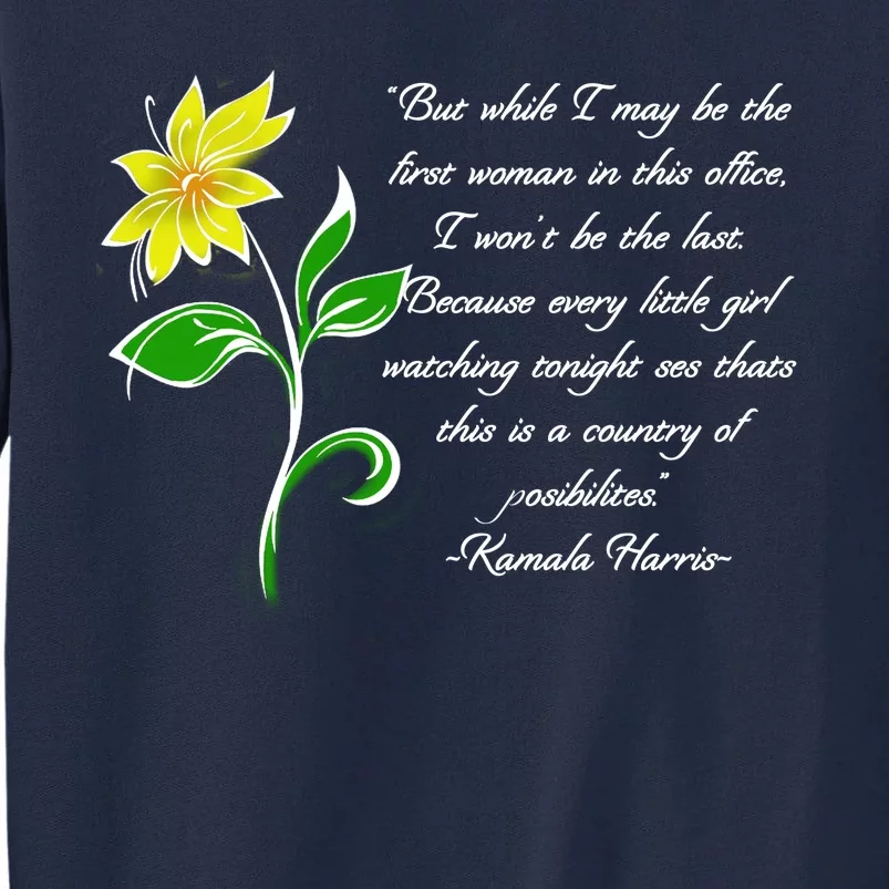 Kamala Harris Inspiring Quote Tall Sweatshirt