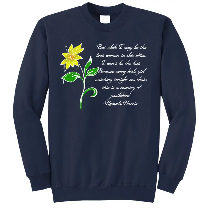 Kamala Harris Inspiring Quote Tall Sweatshirt