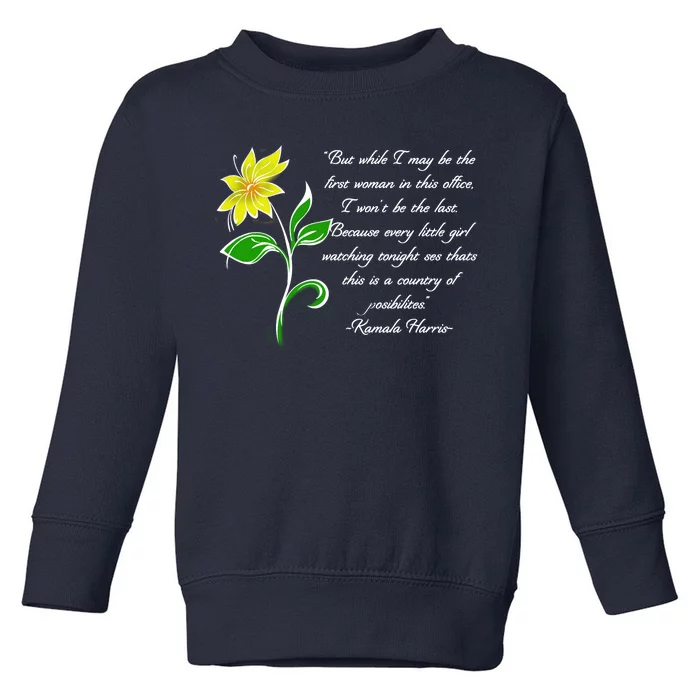 Kamala Harris Inspiring Quote Toddler Sweatshirt