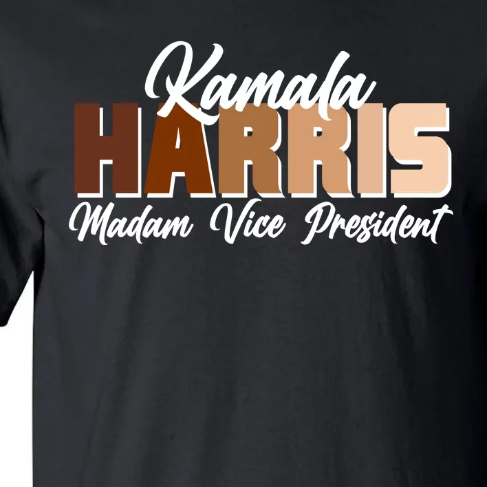 Kamala Harris Madam Vice President Diversity Tall T-Shirt