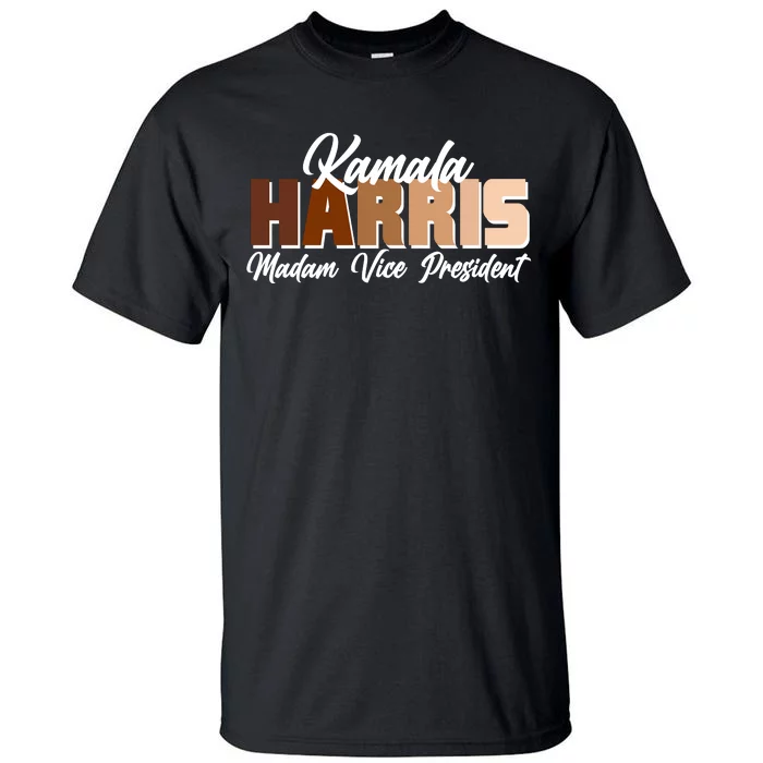 Kamala Harris Madam Vice President Diversity Tall T-Shirt