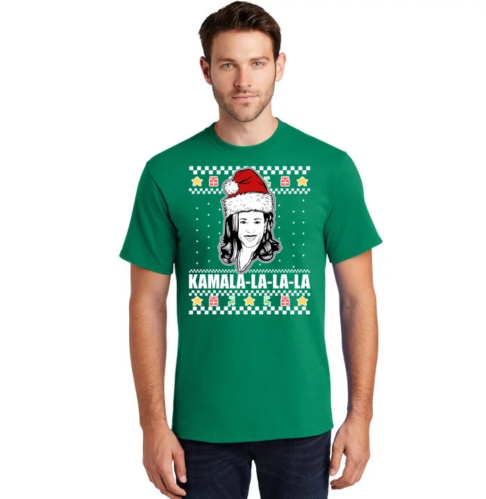 Kamala La La La Ugly Christmas Sweater Tall T-Shirt