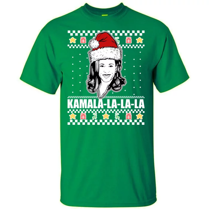 Kamala La La La Ugly Christmas Sweater Tall T-Shirt