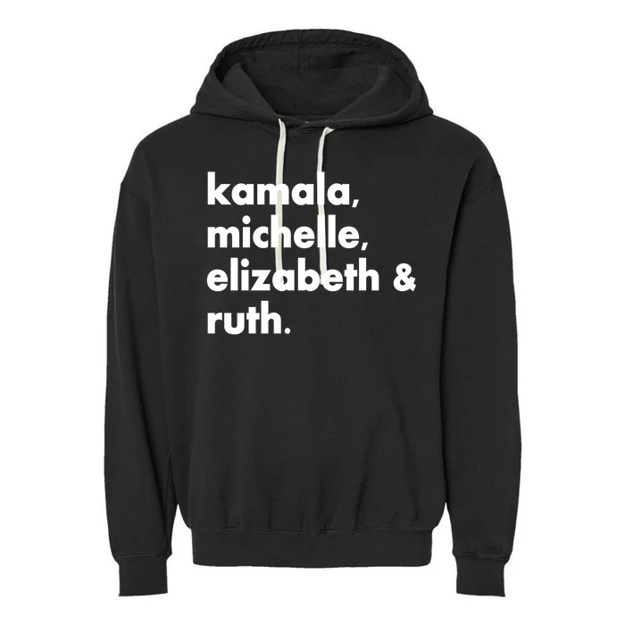 Kamala Michelle RBG Elizabeth Ruth Garment-Dyed Fleece Hoodie