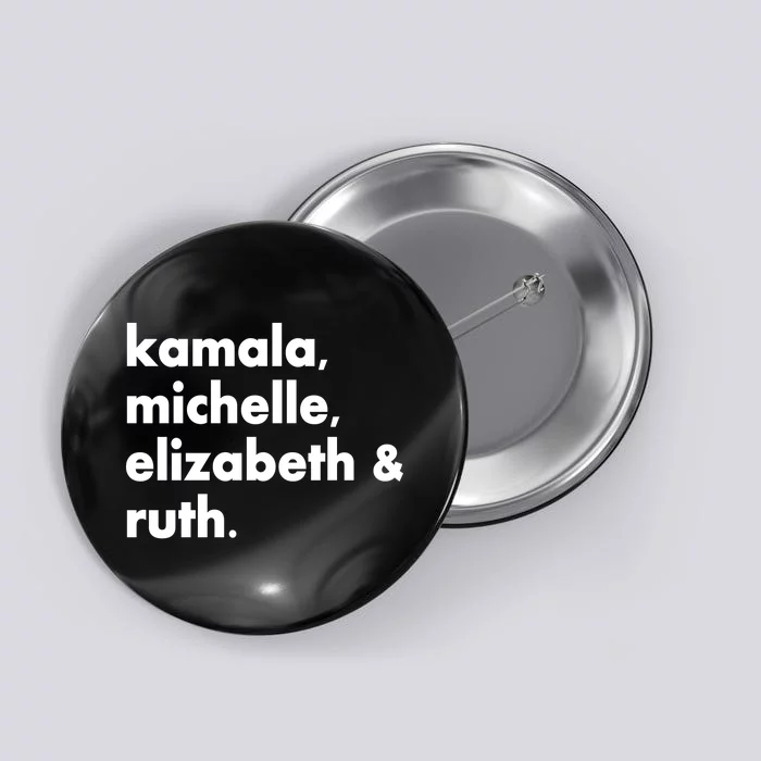 Kamala Michelle RBG Elizabeth Ruth Button