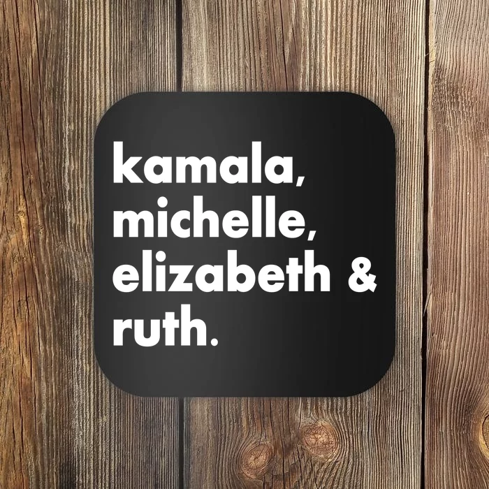 Kamala Michelle RBG Elizabeth Ruth Coaster