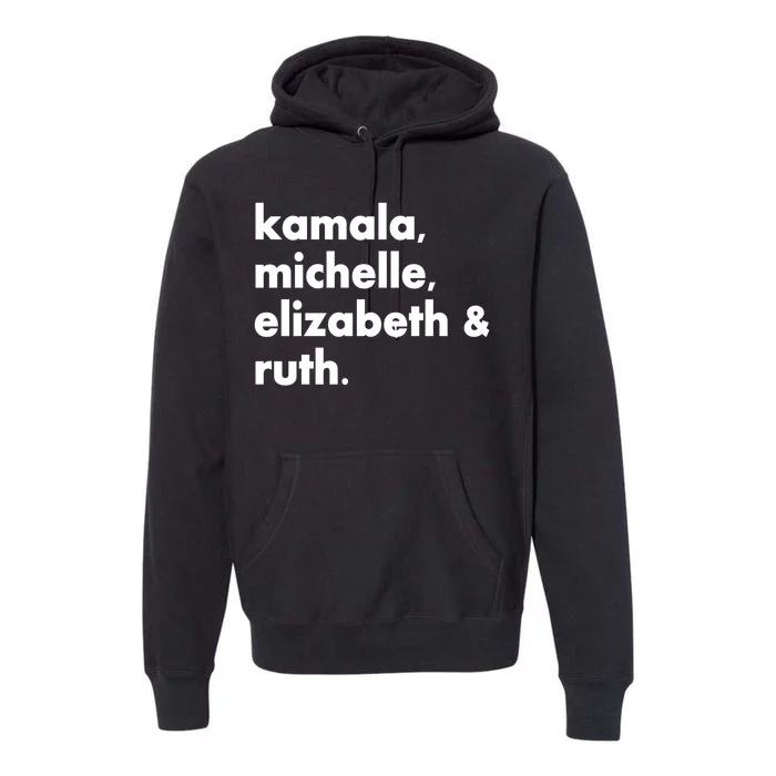 Kamala Michelle RBG Elizabeth Ruth Premium Hoodie