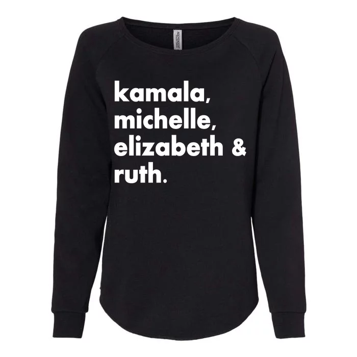 Kamala Michelle RBG Elizabeth Ruth Womens California Wash Sweatshirt