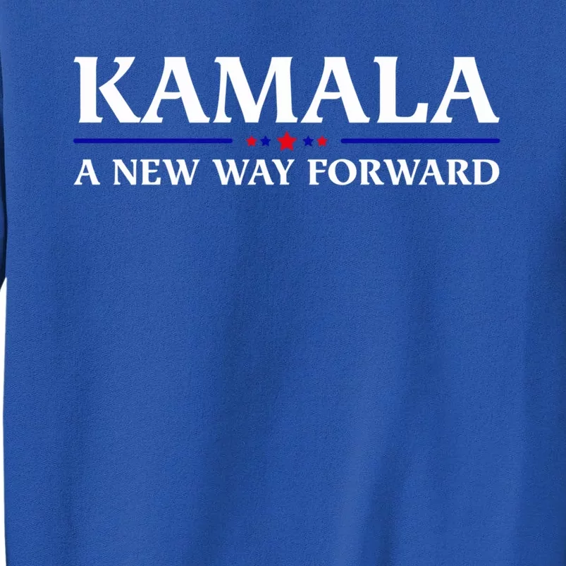 Kamala A New Way Forward Harris 2024 Usa Elections Democrats Gift Tall Sweatshirt