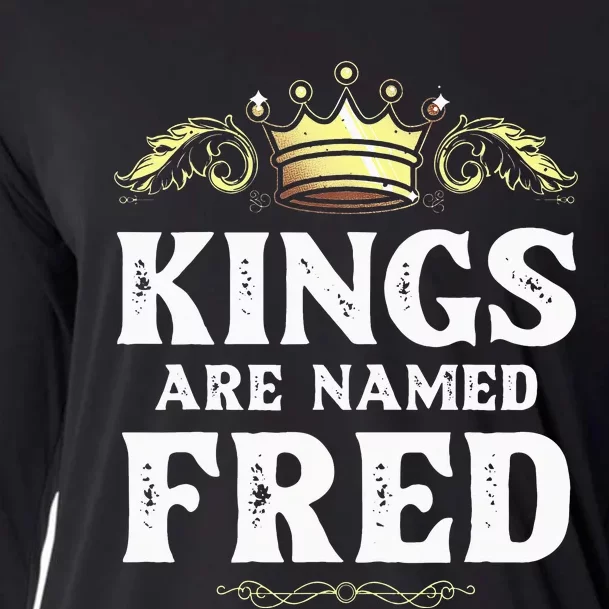 Kings Are Named FRED Gift Funny Personalized Name Joke Cooling Performance Long Sleeve Crew