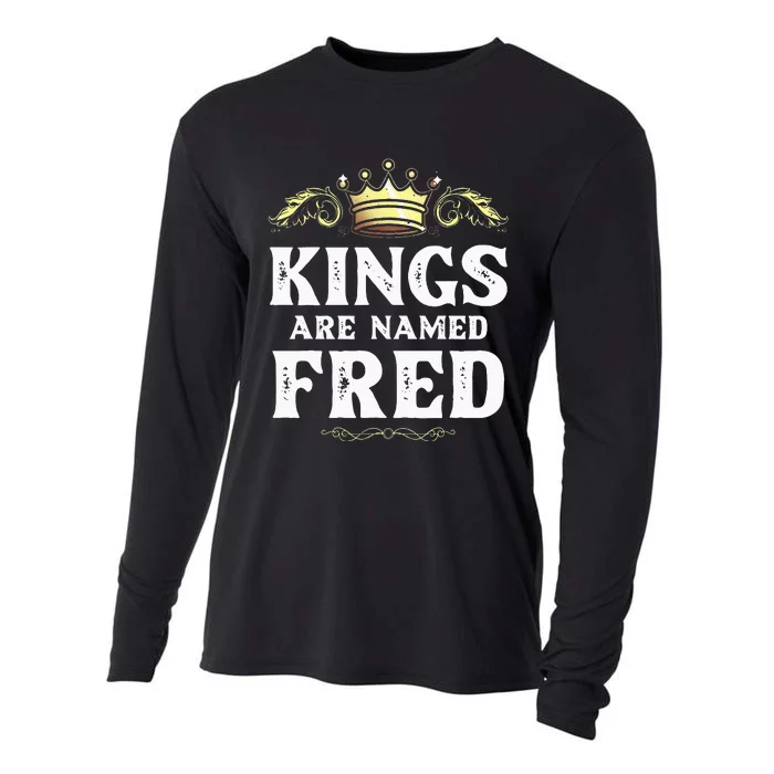 Kings Are Named FRED Gift Funny Personalized Name Joke Cooling Performance Long Sleeve Crew