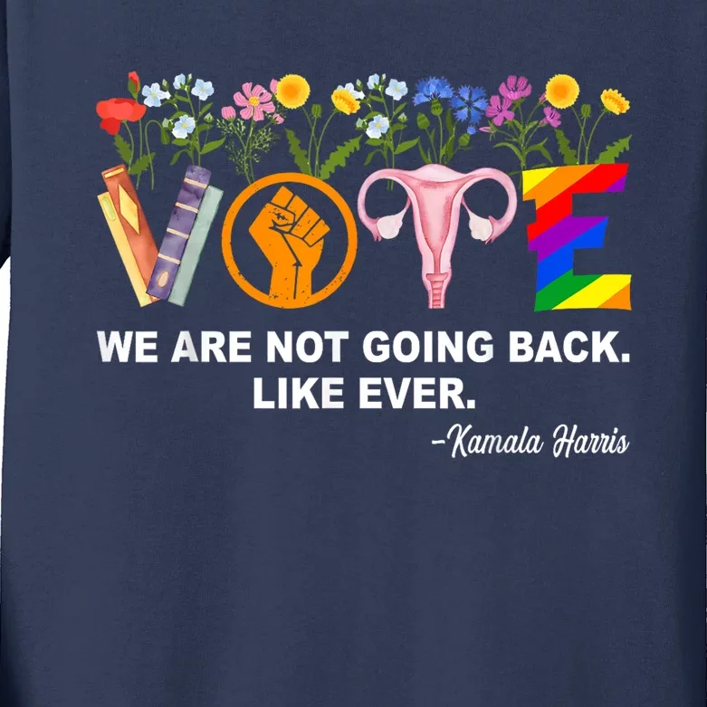 Kamalawe Are Not Going Back Like Ever Feminist Human Rights Kids Long Sleeve Shirt