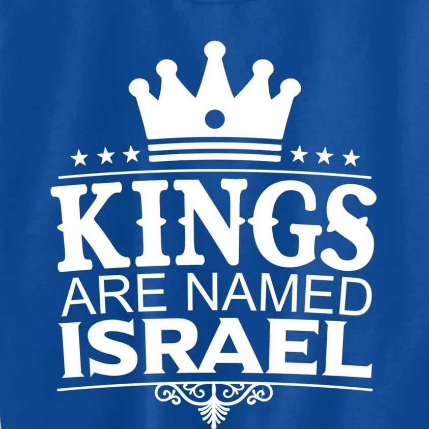 Kings Are Named Israel Funny Personalized Name Joke Gift Kids Sweatshirt