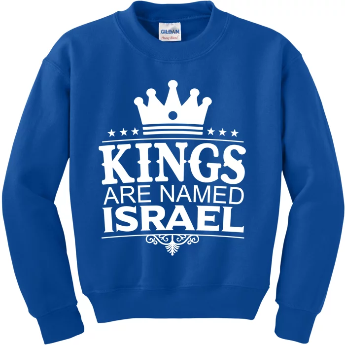 Kings Are Named Israel Funny Personalized Name Joke Gift Kids Sweatshirt