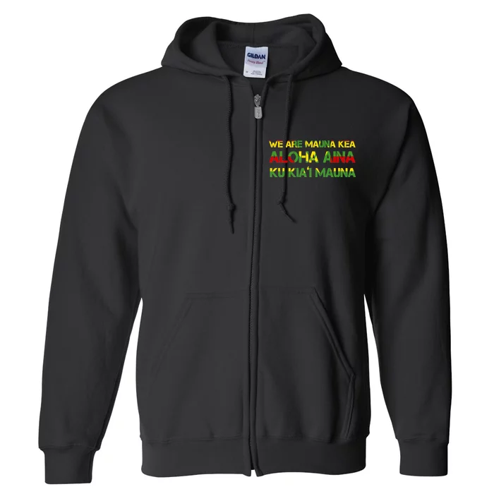 Kanaka Maoli Flag We Are Mauna Kea Full Zip Hoodie