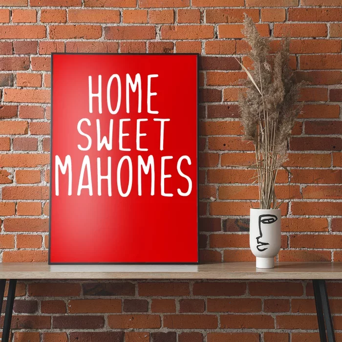 Kansas City Home Sweet Mahomes Poster