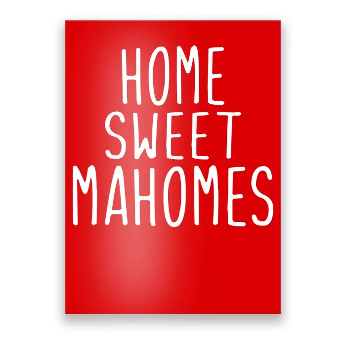 Kansas City Home Sweet Mahomes Poster