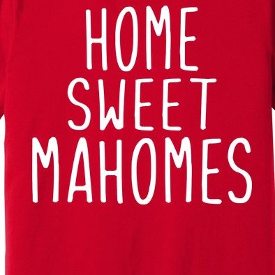 Kansas City Home Sweet Mahomes Premium T-Shirt