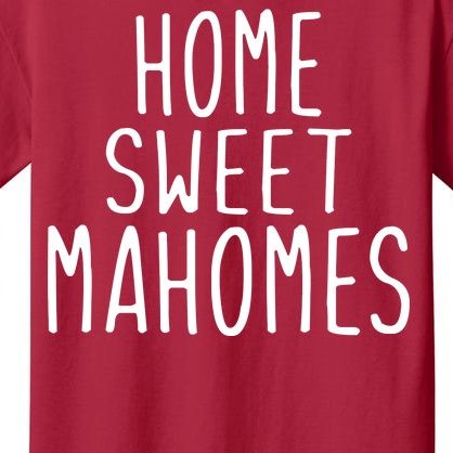 Kansas City Home Sweet Mahomes Kids T-Shirt