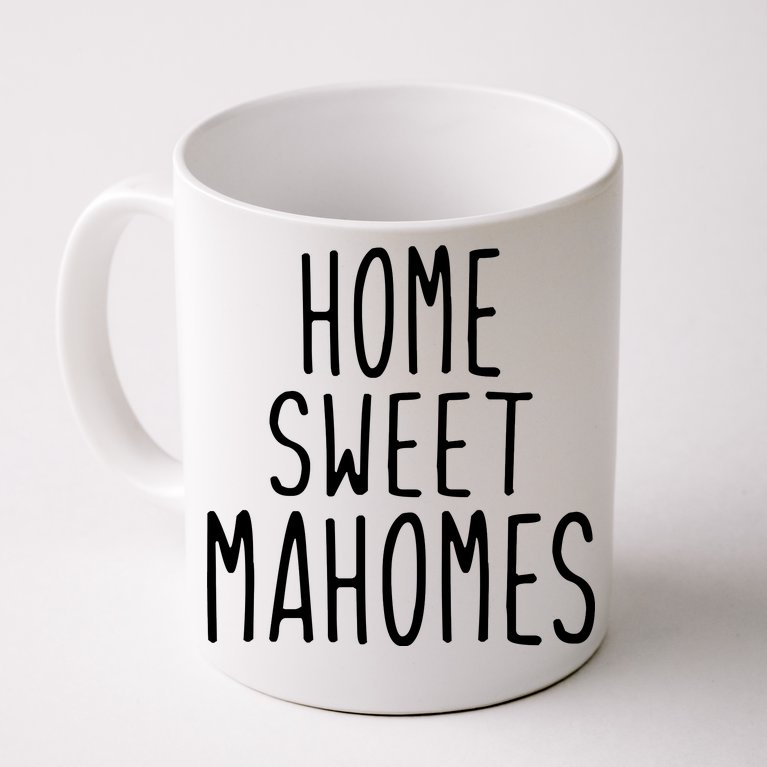 Kansas City Home Sweet Mahomes Coffee Mug