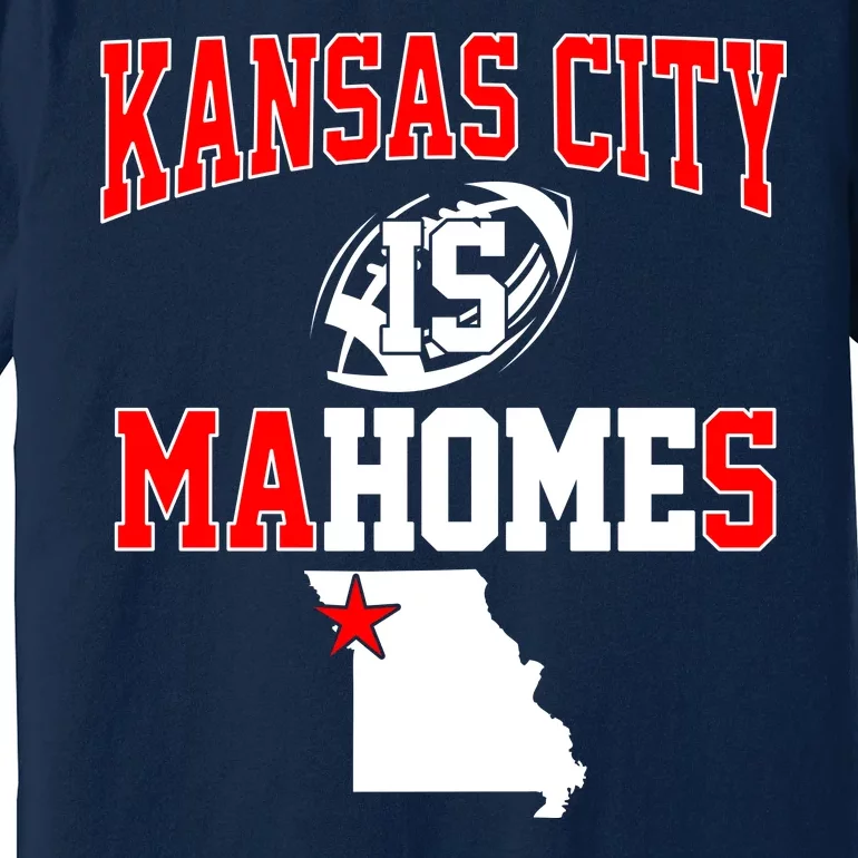 Kansas City is Mahomes Premium T-Shirt