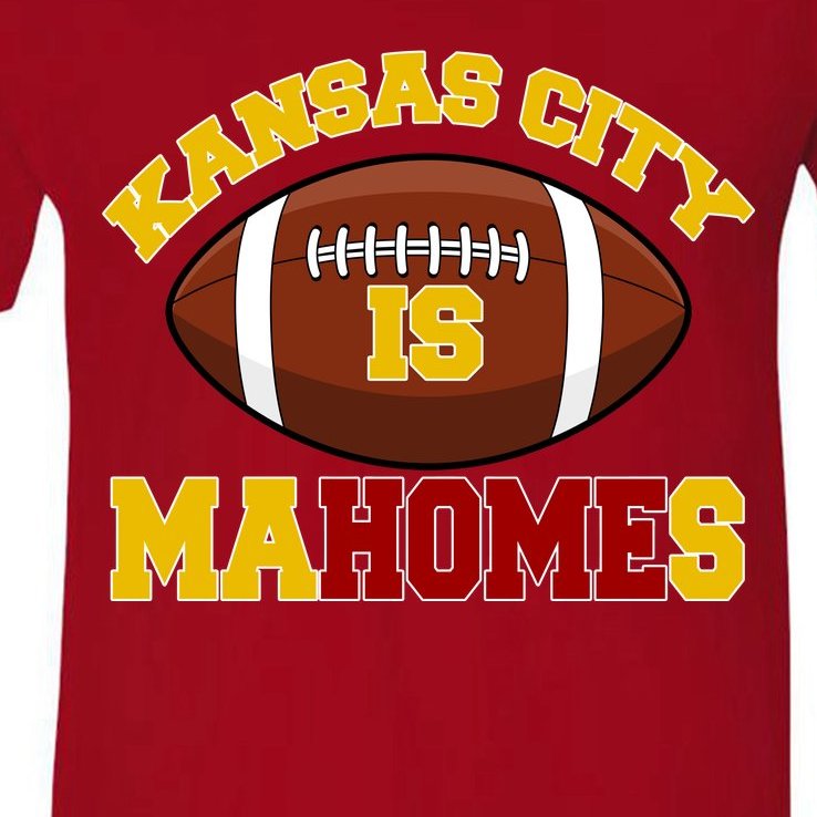 Kansas City Is Mahomes KC Football Fan V-Neck T-Shirt