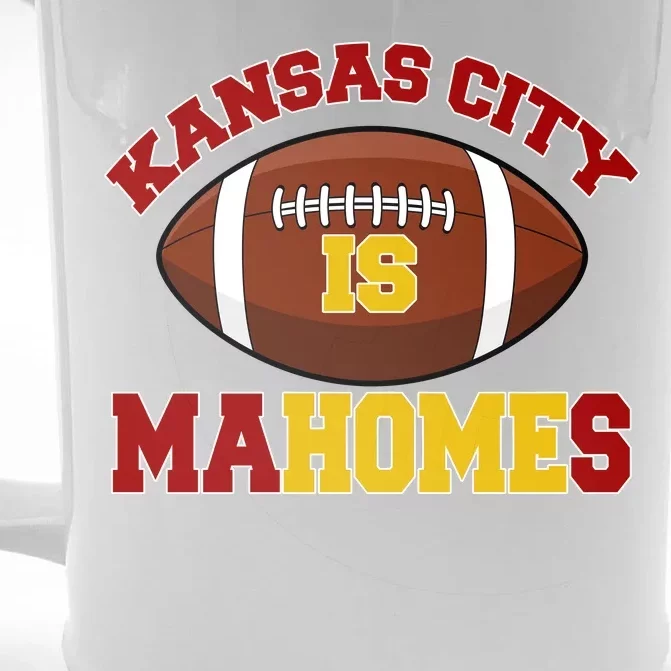 Kansas City Is Mahomes KC Football Fan Front & Back Beer Stein