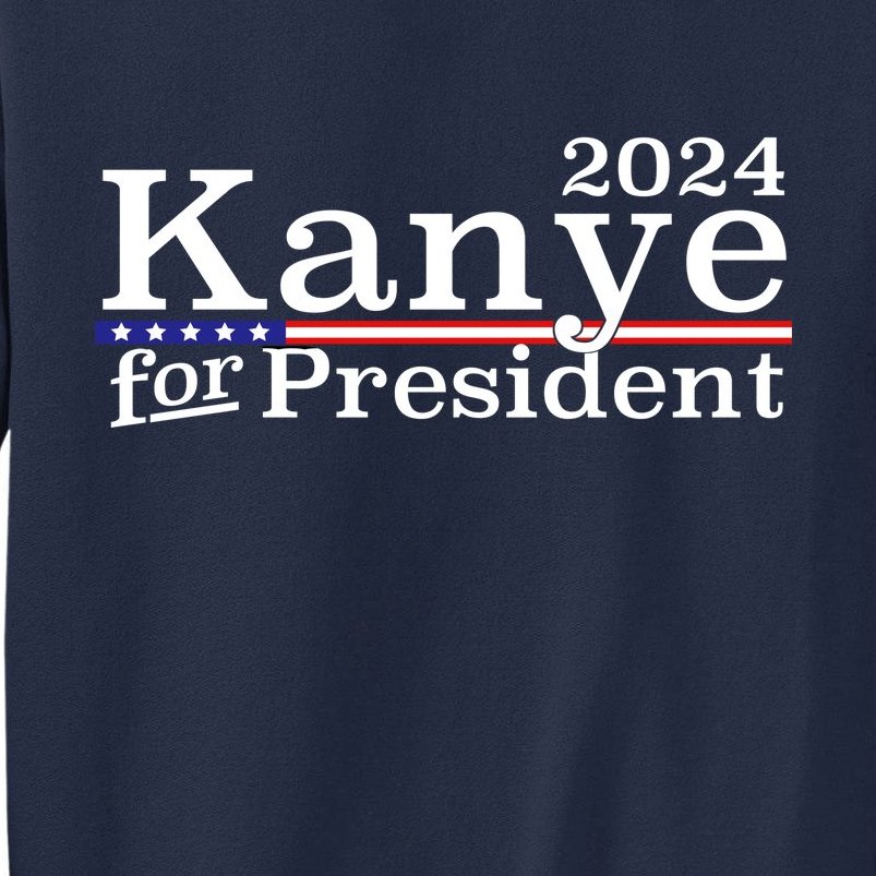 Kanye 2024 For President Tall Sweatshirt