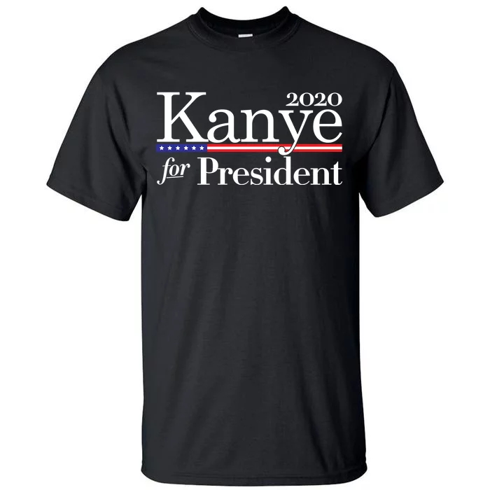 Kanye For President 2020 Tall T-Shirt