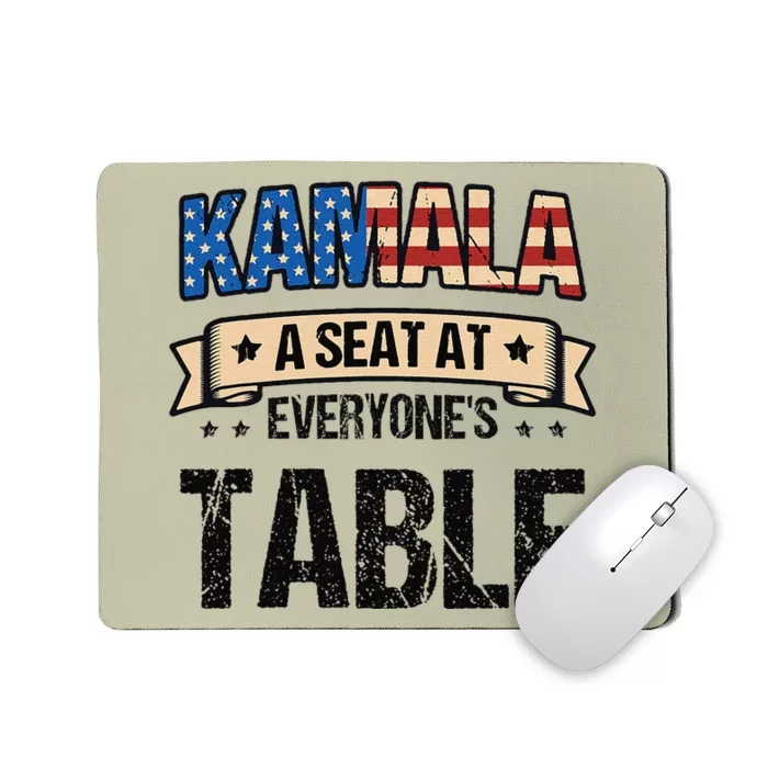 Kamala A Seat At EveryoneS Table Kamala Harris Mousepad