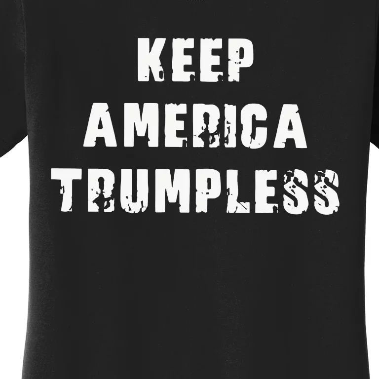 Keep America Trumpless Women's T-Shirt