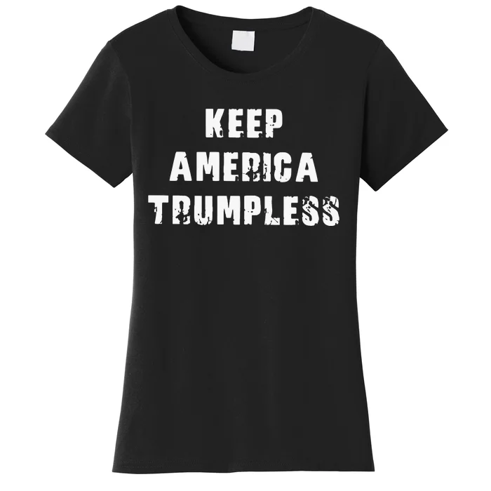 Keep America Trumpless Women's T-Shirt