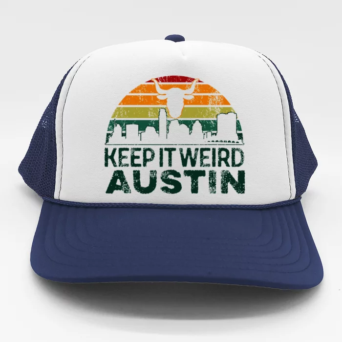 Keep Austin Texas Weird For Austinite Trucker Hat