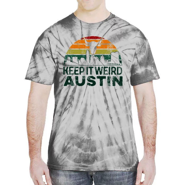 Keep Austin Texas Weird For Austinite Tie-Dye T-Shirt