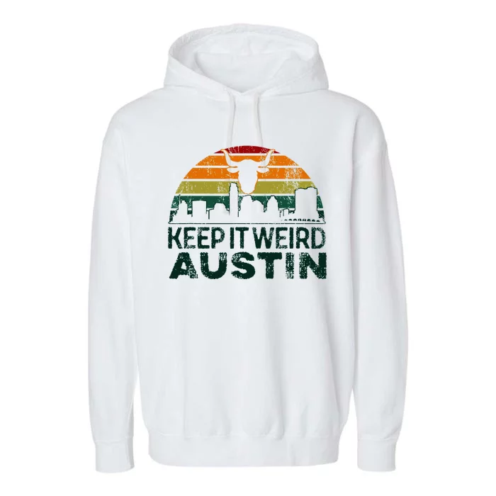 Keep Austin Texas Weird For Austinite Garment-Dyed Fleece Hoodie