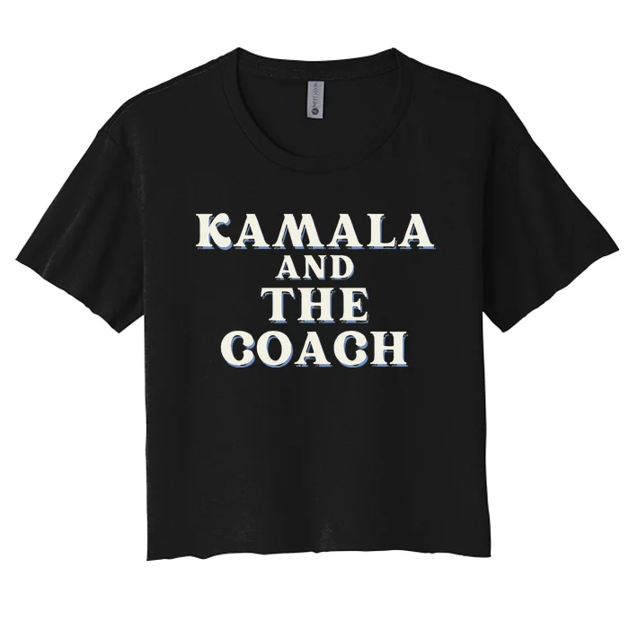 Kamala And The Coach For Kamala Harris Tim Walz 2024 Women's Crop Top Tee