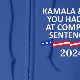 Kamala And Tim You Had Me At Complete Sentences Full Zip Hoodie