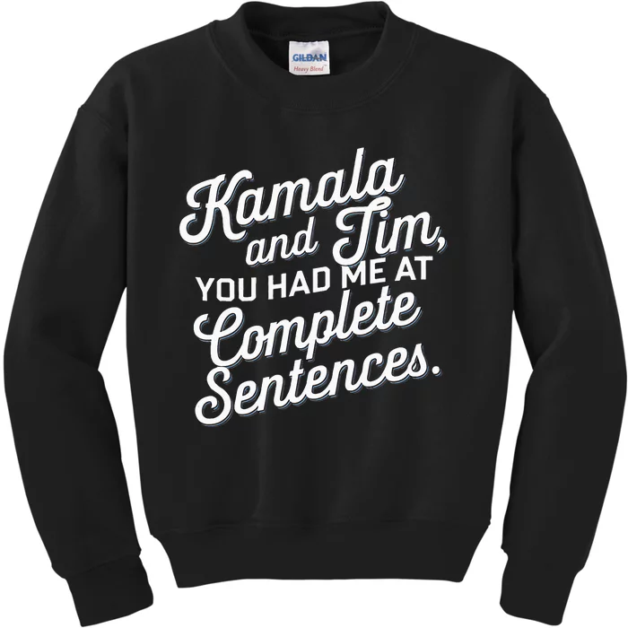 Kamala And Tim You Had Me At Complete Sentences Kids Sweatshirt