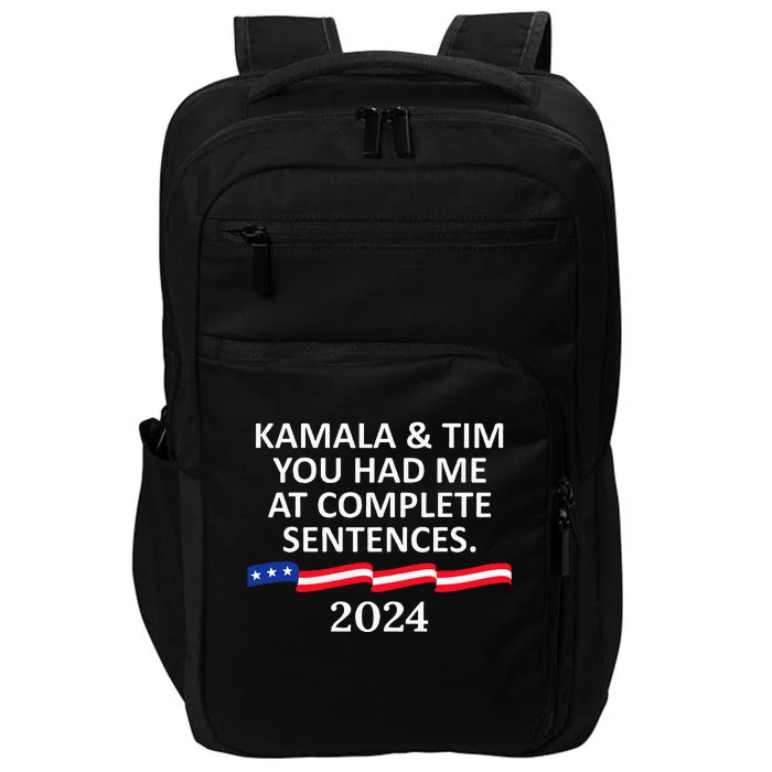 Kamala And Tim You Had Me At Complete Sentences Impact Tech Backpack