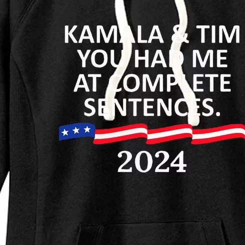 Kamala And Tim You Had Me At Complete Sentences Women's Fleece Hoodie