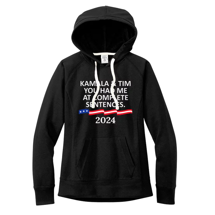 Kamala And Tim You Had Me At Complete Sentences Women's Fleece Hoodie