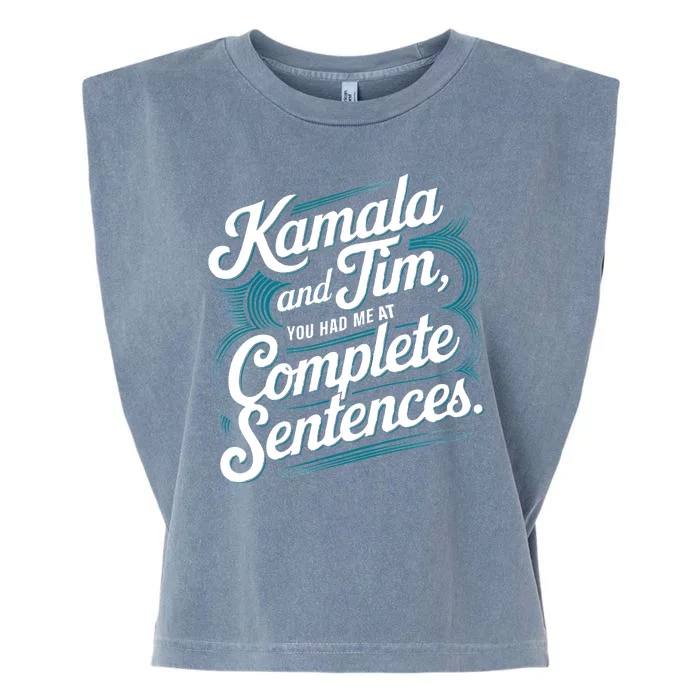 Kamala And Tim You Had Me At Complete Sentences Garment-Dyed Women's Muscle Tee