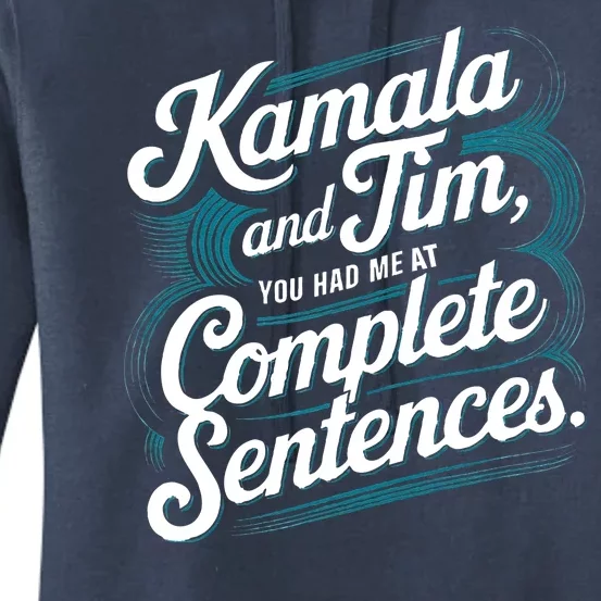 Kamala And Tim You Had Me At Complete Sentences Women's Pullover Hoodie