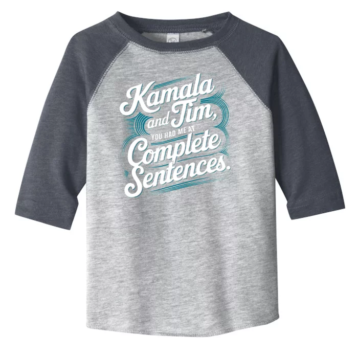 Kamala And Tim You Had Me At Complete Sentences Toddler Fine Jersey T-Shirt