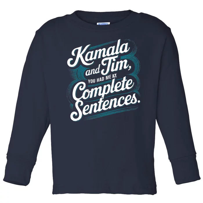 Kamala And Tim You Had Me At Complete Sentences Toddler Long Sleeve Shirt