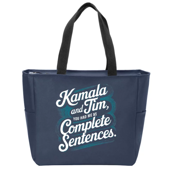 Kamala And Tim You Had Me At Complete Sentences Zip Tote Bag