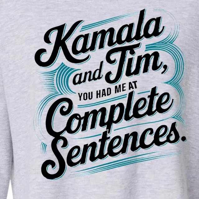 Kamala And Tim You Had Me At Complete Sentences Cropped Pullover Crew