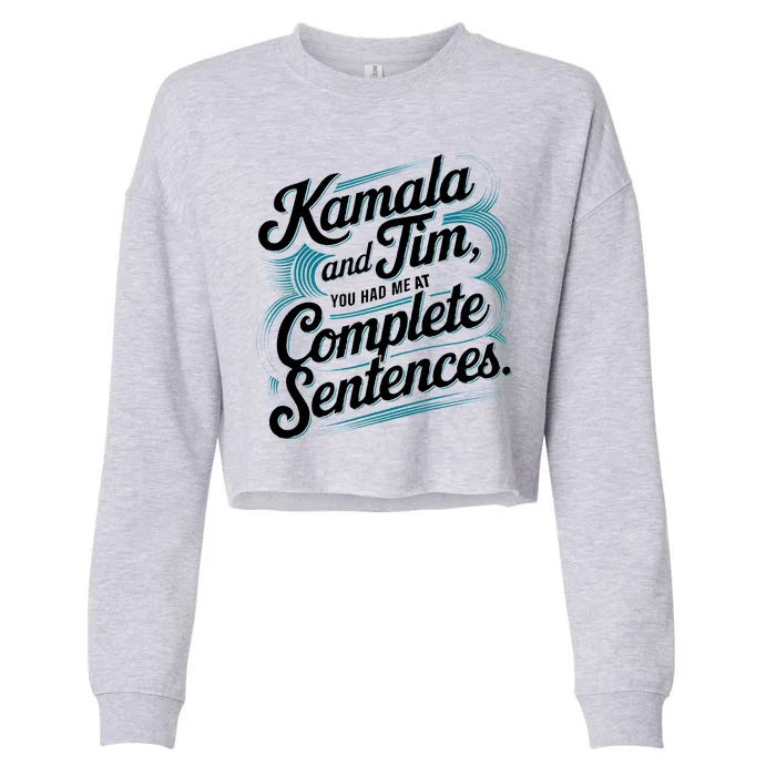 Kamala And Tim You Had Me At Complete Sentences Cropped Pullover Crew