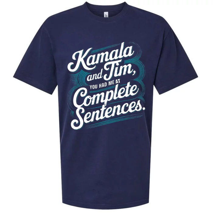 Kamala And Tim You Had Me At Complete Sentences Sueded Cloud Jersey T-Shirt