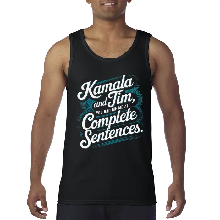 Kamala And Tim You Had Me At Complete Sentences Tank Top